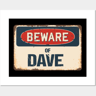 Beware of Dave // DaveName Posters and Art